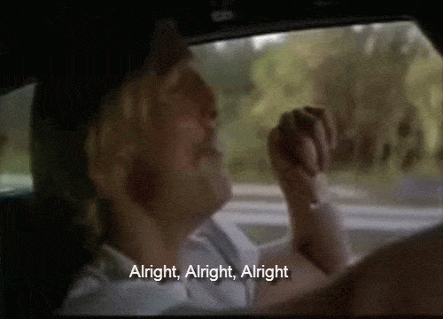 alright-alright-alright-gif-14.gif