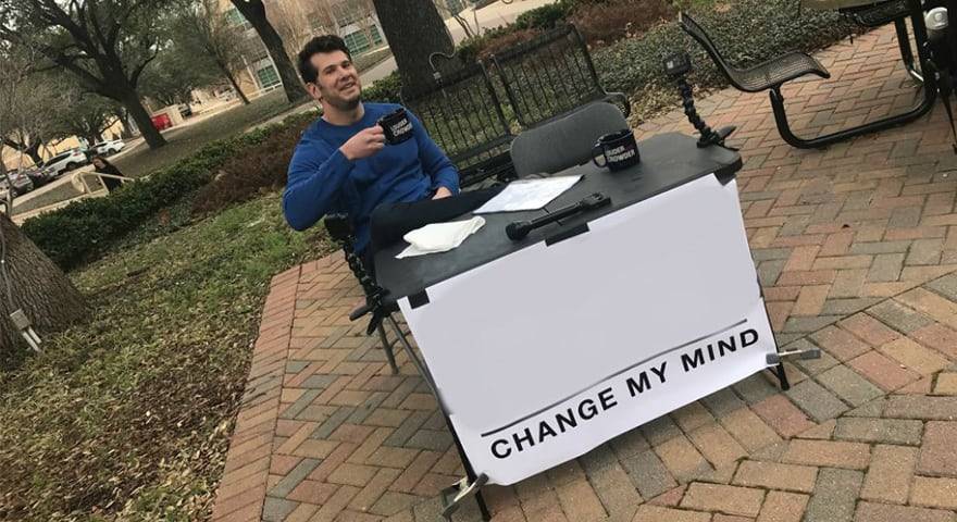 Change-My-Mind.jpg