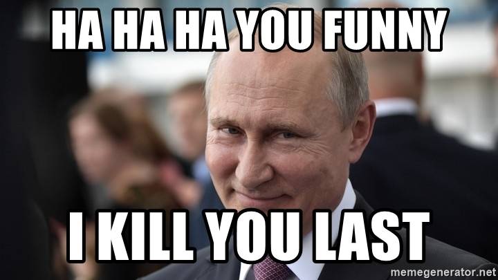 ha-ha-ha-you-funny-i-kill-you-last.jpg