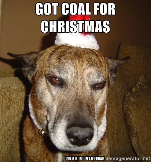 I got coal for Christmas.jpg