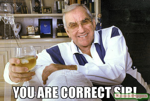 you-are-correct-sir.png