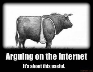 arguing-on-the-internet-bra-on-teats-on-bull-demotivational-poster-1281570485.jpg