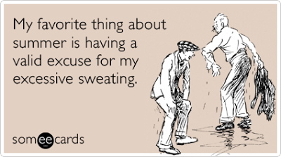 Funny+Seasonal+Ecard:+My+favorite+thing+about+summer+is+having+a+valid+excuse+for+my+excessive+sweating.png